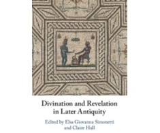 KNYGA Elsa Giovanna Simonetti Divination and Revelation in Later Antiquity