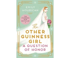 KNYGA Emily Hourican Other Guinness Girl: A Question of Honor