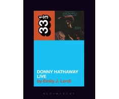 KNYGA Emily J Lordi Donny Hathaway's Donny Hathaway Live