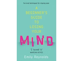KNYGA Emily Reynolds Beginner's Guide to Losing Your Mind