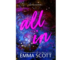 KNYGA Emma Scott All In, An Angsty Friends to Lovers Romance (Full Tilt Duet Book 2)