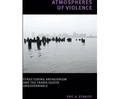 KNYGA Eric A Stanley Atmospheres of Violence