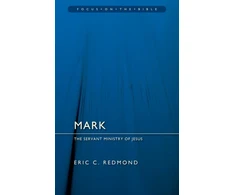 KNYGA Eric C Redmond Mark: The Servant Ministry of Jesus