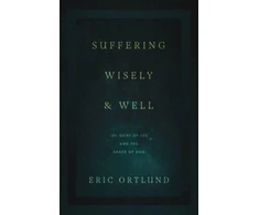 KNYGA Eric Ortlund Suffering Wisely and Well