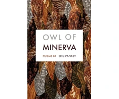 KNYGA Eric Pankey Owl of Minerva