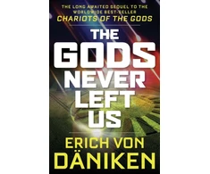 KNYGA Erich Von Daniken Gods Never Left Us