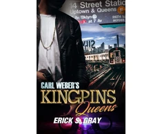KNYGA Erick S Gray Carl Weber's Kingpins: Queens