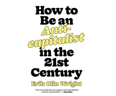 KNYGA Erik Olin Wright How to Be an Anticapitalist in the Twenty-First Century