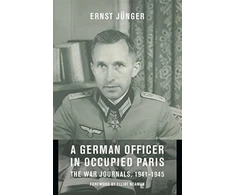 KNYGA Ernst Jnger German Officer in Occupied Paris