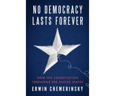 KNYGA Erwin Chemerinsky No Democracy Lasts Forever