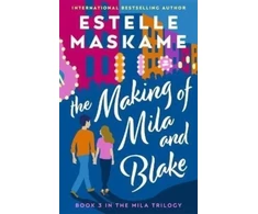 KNYGA Estelle Maskame Making of Mila and Blake (The MILA Trilogy 3)