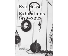 KNYGA Eva Hesse: Exhibitions, 1972–2022