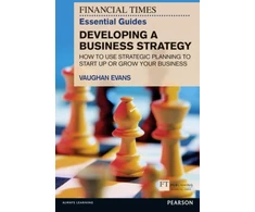 KNYGA Vaughan Evans Financial Times Essential Guide to Developing a Business Strategy, The
