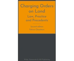 KNYGA Falcon Chambers Charging Orders on Land: Law, Practice and Precedents