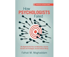 KNYGA Fathali M Moghaddam How Psychologists Failed