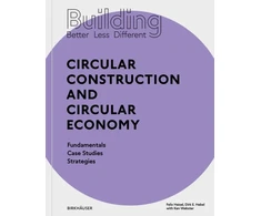 KNYGA Felix Heisel Building Better - Less - Different: Circular Construction and Circular Economy