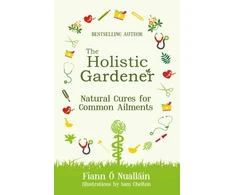 KNYGA Fiann Nuallin Holistic Gardener: Natural Cures for Common Ailments