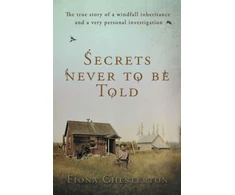 KNYGA Fiona Chesterton Secrets Never To Be Told, The true story of a windfall inheritance and a very personal investigation