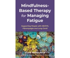 KNYGA Fiona Mckechnie Mindfulness-Based Therapy for Managing Fatigue