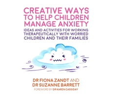 KNYGA Fiona Zandt Creative Ways to Help Children Manage Anxiety