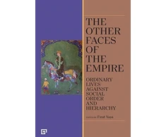 KNYGA Firat Yasa Other Faces of the Empire – Ordinary Lives Against Social Order and Hierarchy