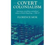 KNYGA Florence Mok Covert Colonialism