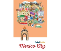 KNYGA Fodor's Travel Guides (Firm) Fodor's Inside Mexico City