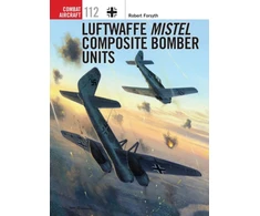 KNYGA Robert Forsyth Luftwaffe Mistel Composite Bomber Units