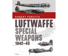 KNYGA Robert Forsyth Luftwaffe Special Weapons 1942–45
