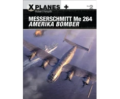 KNYGA Robert Forsyth Messerschmitt Me 264 Amerika Bomber