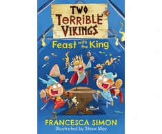 KNYGA Francesca Simon Two Terrible Vikings Feast with the King