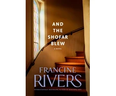KNYGA Francine Rivers And the Shofar Blew