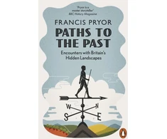 KNYGA Francis Pryor Paths to the Past