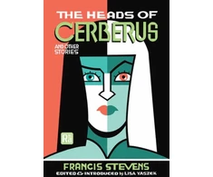 KNYGA Francis Stevens Heads of Cerberus and Other Stories