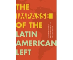 KNYGA Franck Gaudichaud The Impasse of the Latin American Left