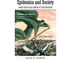 KNYGA Frank M Snowden Epidemics and Society