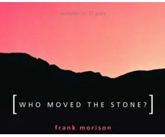 KNYGA Frank Morison Authentic Classics: Who Moved the Stone?