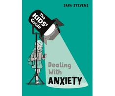 KNYGA Franklin Watts Kids' Guide: Dealing with Anxiety