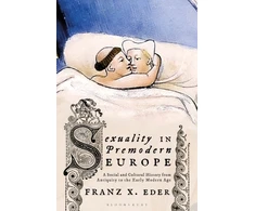 KNYGA Franz X Eder Sexuality in Premodern Europe