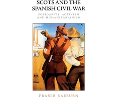 KNYGA Fraser Raeburn Scots and the Spanish Civil War