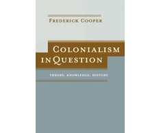 KNYGA Frederick Cooper Colonialism in Question