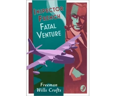 KNYGA Freeman Wills Crofts Inspector French: Fatal Venture
