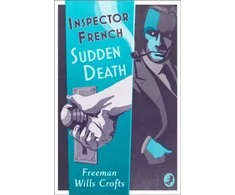 KNYGA Freeman Wills Crofts Inspector French: Sudden Death