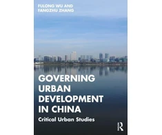 KNYGA Fulong Wu Governing Urban Development in China