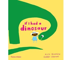 KNYGA Gabby Dawnay If I had a dinosaur