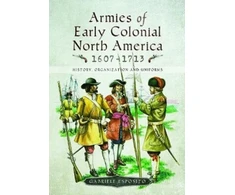 KNYGA Gabriele Esposito Armies of Early Colonial North America 1607 - 1713