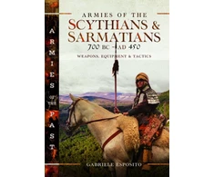 KNYGA Gabriele Esposito Armies of the Scythians and Sarmatians 700 BC to AD 450