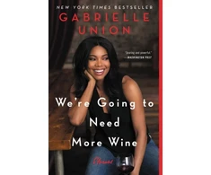 KNYGA Gabrielle Union We're Going to Need More Wine