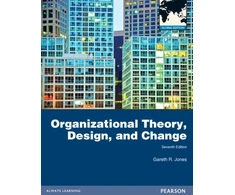 KNYGA Gareth R Jones Organizational Theory, Design, and Change, Global Edition