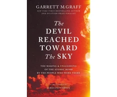 KNYGA Garrett M Graff Devil Reached Toward the Sky, The Making and Unleashing of the Atomic Bomb